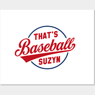 That's Baseball Suzyn Posters and Art